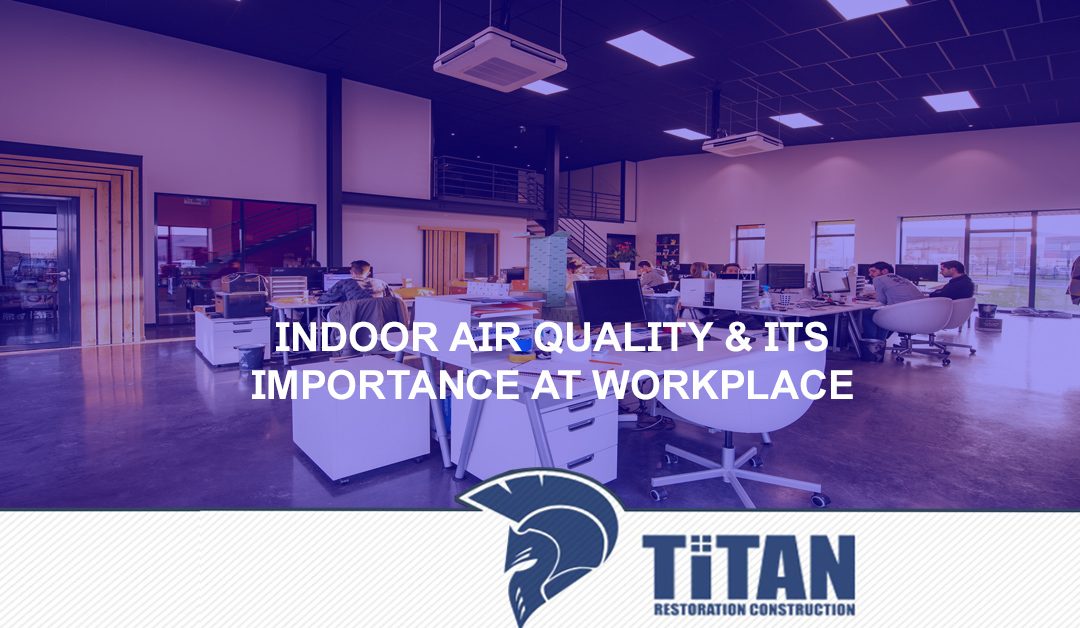 Indoor Air Quality & Its Importance at Workplace 