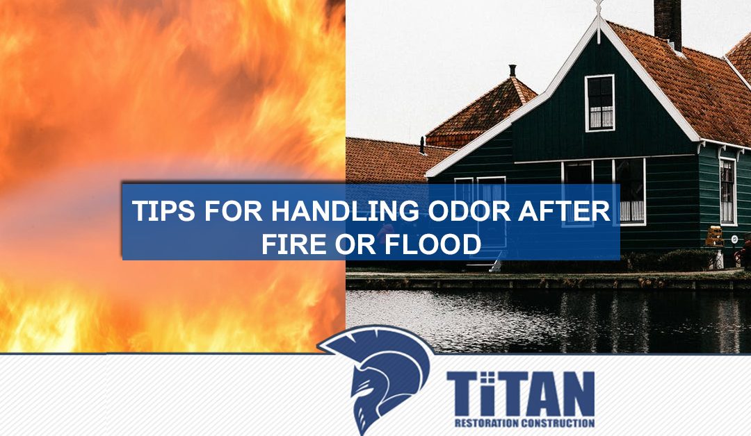Tips for Handling Odor after Fire or Flood