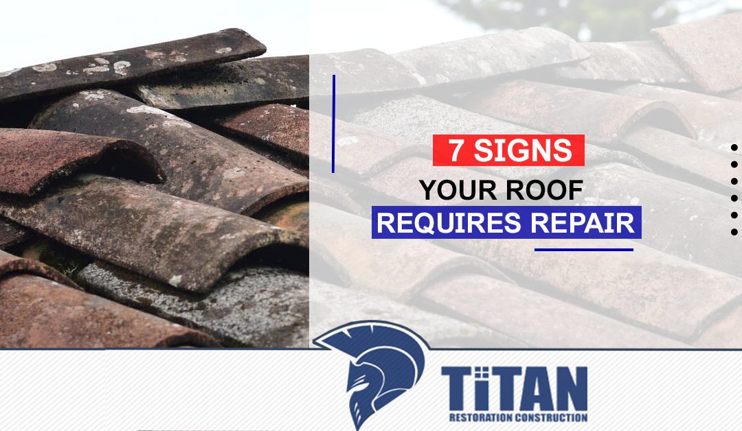 7 Signs Your Roof Requires Repair