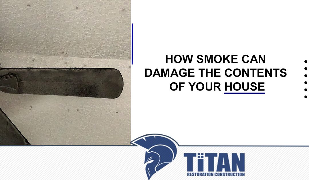How Smoke Can Damage the Contents of Your House