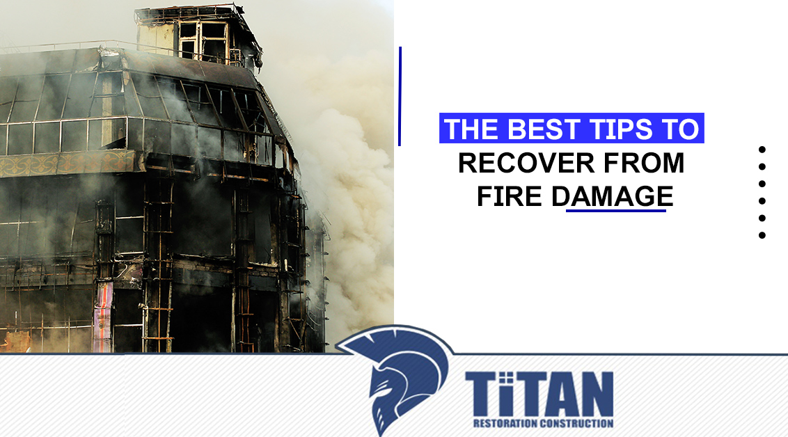 The Best Tips to Recover From Fire Damage