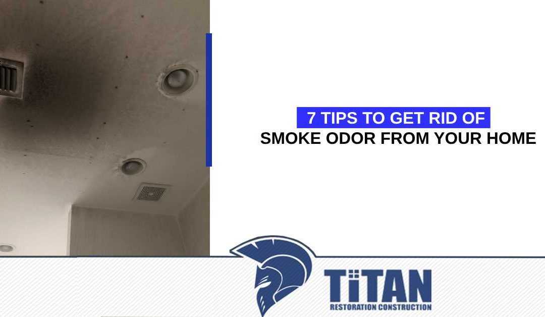 7 Tips to Get Rid Of Smoke Odor from Your Home
